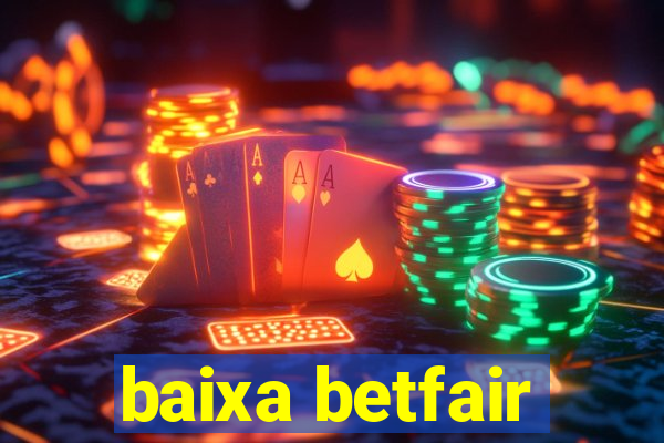 baixa betfair